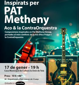 Inspirats---2026---Teià Inspirats per Pat Metheny (Aco & La ContraOrquestra) – Teià